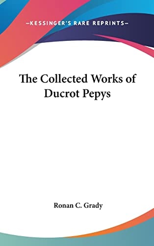 The Collected Works of Ducrot Pepys