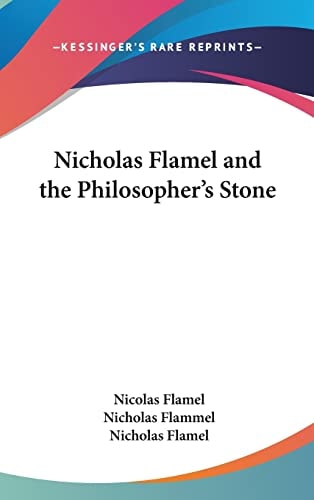 Nicholas Flamel and the Philosopher's Stone
