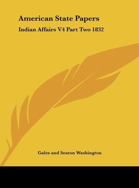 American State Papers: Indian Affairs V4 Part Two 1832