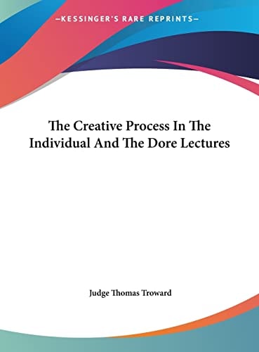The Creative Process In The Individual And The Dore Lectures
