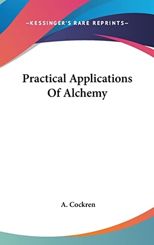 Practical Applications Of Alchemy