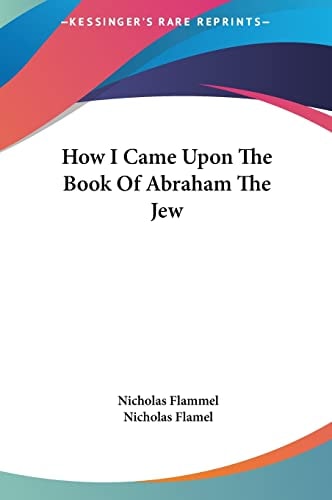 How I Came Upon The Book Of Abraham The Jew