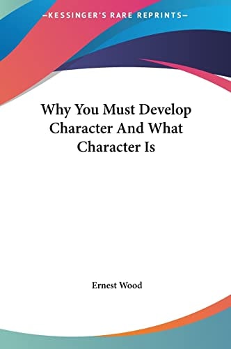 Why You Must Develop Character And What Character Is