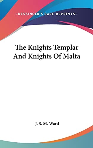 The Knights Templar And Knights Of Malta