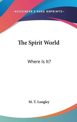 The Spirit World: Where Is It?