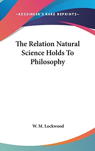 The Relation Natural Science Holds To Philosophy