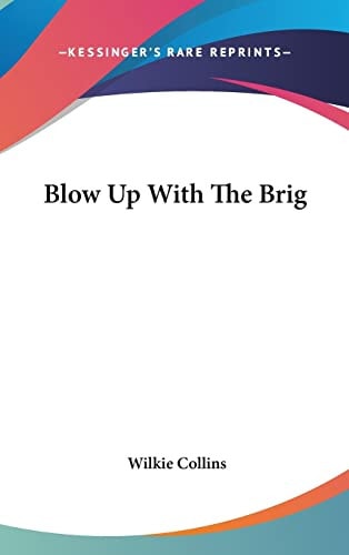 Blow Up With The Brig