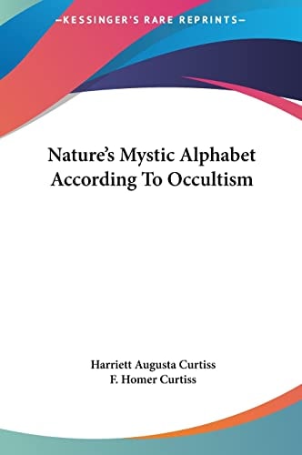 Nature's Mystic Alphabet According To Occultism