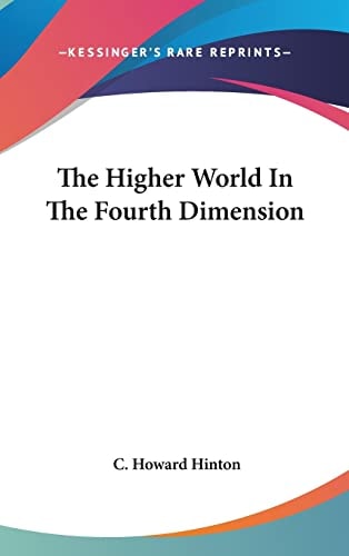 The Higher World In The Fourth Dimension
