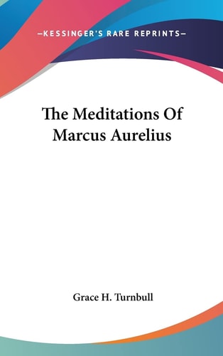 The Meditations Of Marcus Aurelius