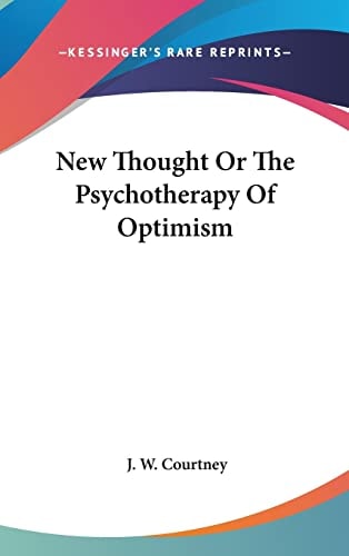 New Thought Or The Psychotherapy Of Optimism