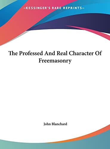 The Professed And Real Character Of Freemasonry
