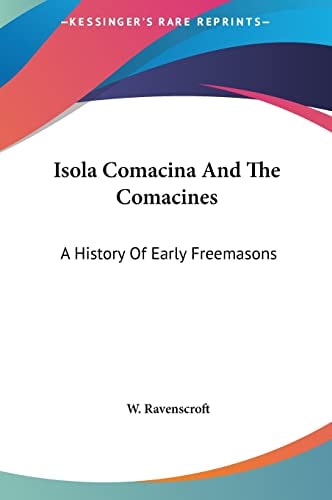 Isola Comacina And The Comacines: A History Of Early Freemasons