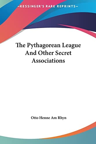 The Pythagorean League And Other Secret Associations