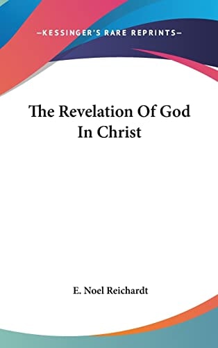 The Revelation Of God In Christ