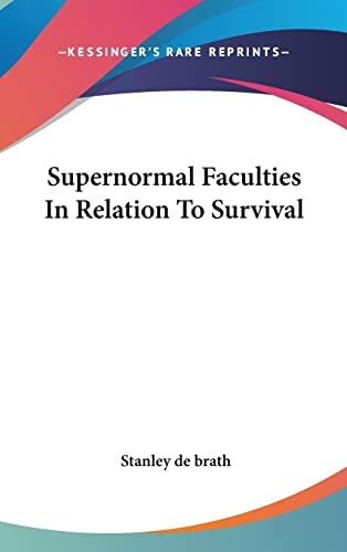 Supernormal Faculties In Relation To Survival