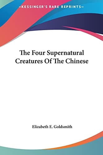 The Four Supernatural Creatures Of The Chinese
