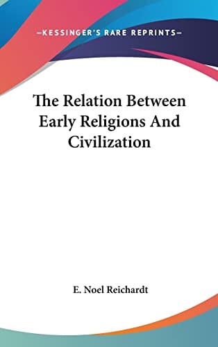 The Relation Between Early Religions And Civilization
