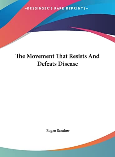The Movement That Resists And Defeats Disease