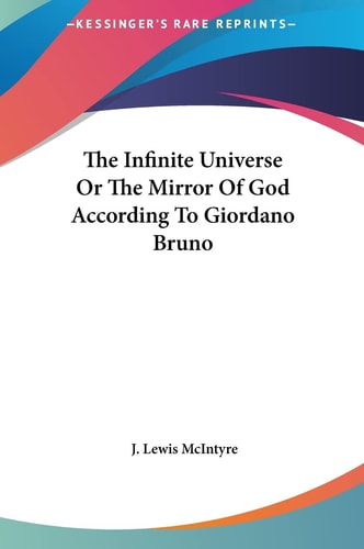 The Infinite Universe Or The Mirror Of God According To Giordano Bruno