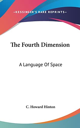 The Fourth Dimension: A Language Of Space