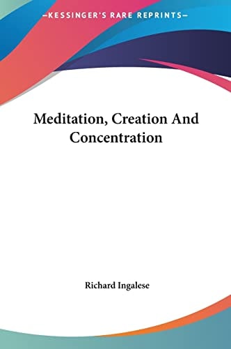Meditation, Creation And Concentration