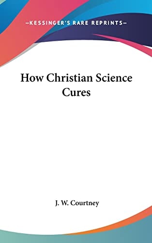 How Christian Science Cures