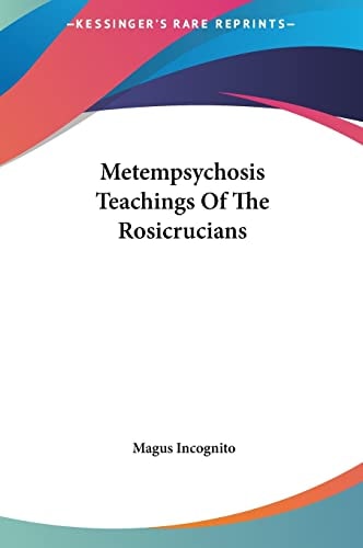 Metempsychosis Teachings Of The Rosicrucians