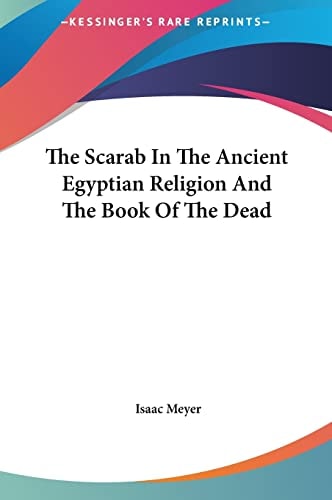 The Scarab In The Ancient Egyptian Religion And The Book Of The Dead