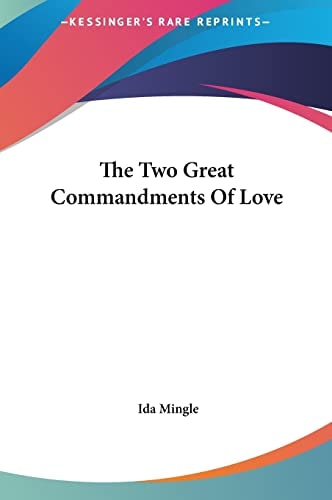 The Two Great Commandments Of Love