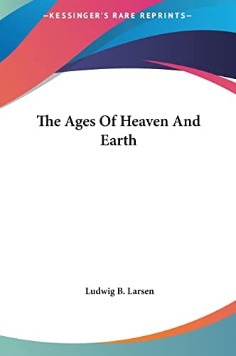 The Ages Of Heaven And Earth