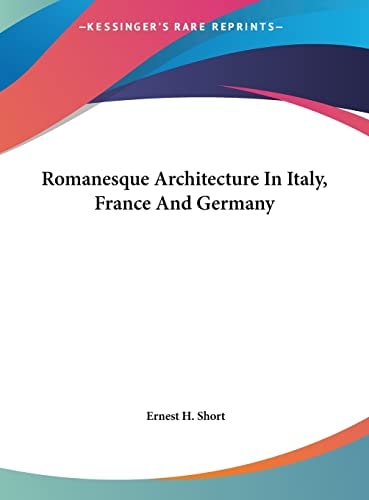 Romanesque Architecture In Italy, France And Germany