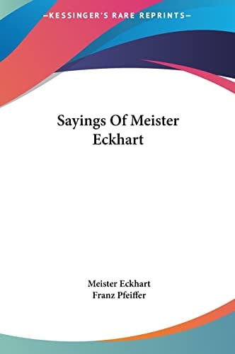 Sayings Of Meister Eckhart