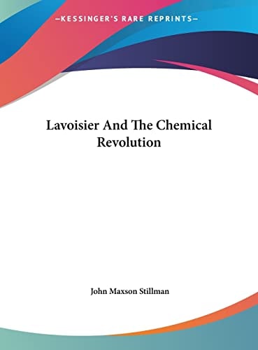 Lavoisier And The Chemical Revolution
