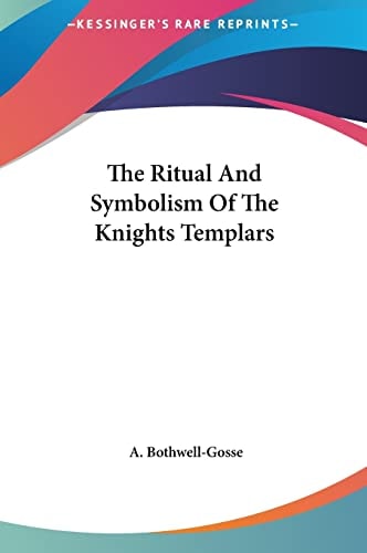 The Ritual And Symbolism Of The Knights Templars
