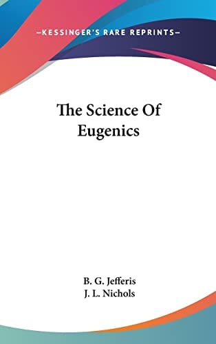 The Science Of Eugenics