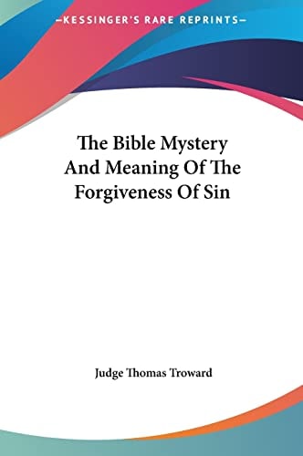 The Bible Mystery And Meaning Of The Forgiveness Of Sin
