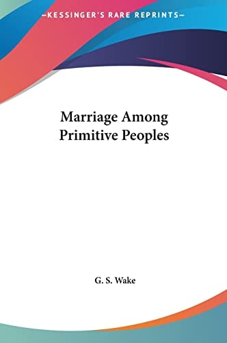 Marriage Among Primitive Peoples