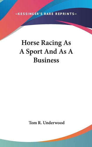 Horse Racing As A Sport And As A Business