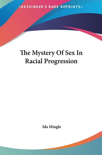 The Mystery Of Sex In Racial Progression