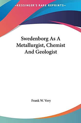 Swedenborg As A Metallurgist, Chemist And Geologist