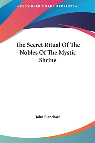 The Secret Ritual Of The Nobles Of The Mystic Shrine
