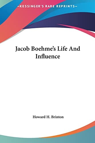 Jacob Boehme's Life And Influence