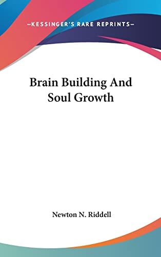 Brain Building And Soul Growth
