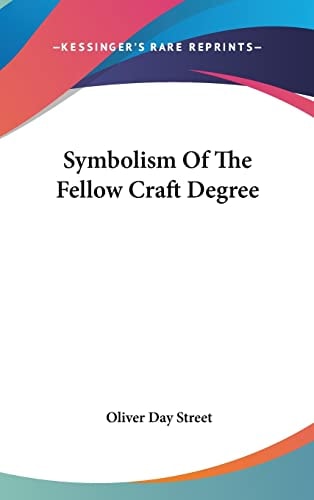 Symbolism Of The Fellow Craft Degree
