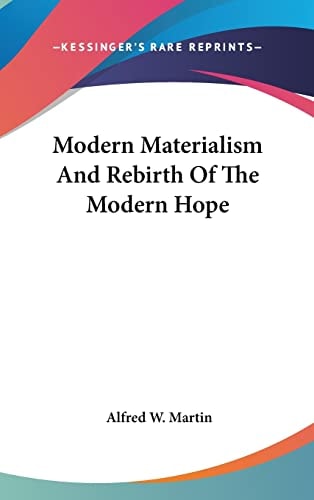 Modern Materialism And Rebirth Of The Modern Hope