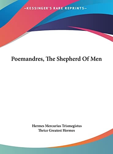 Poemandres, The Shepherd Of Men