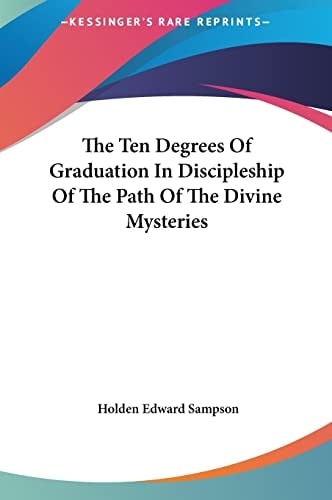 The Ten Degrees Of Graduation In Discipleship Of The Path Of The Divine Mysteries