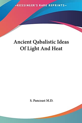 Ancient Qabalistic Ideas Of Light And Heat
