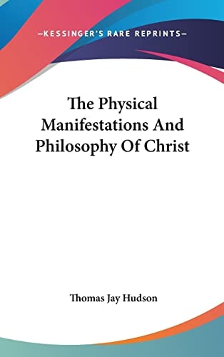 The Physical Manifestations And Philosophy Of Christ